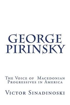 portada George Pirinsky: The Voice of Macedonian Progressives in America (en Inglés)