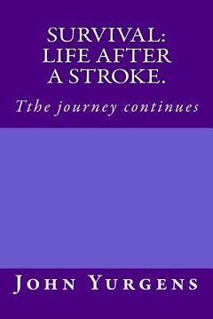 portada Survival: life after a stroke.: Tthe journey continues (en Inglés)