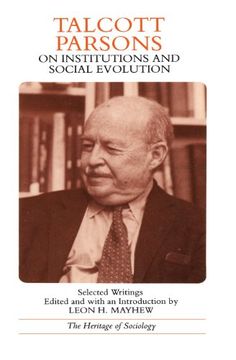 portada Talcott Parsons on Institutions and Social Evolution: Selected Writings (Heritage of Sociology Series) (en Inglés)