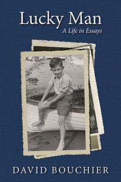 portada Lucky Man: A Life in Essays (en Inglés)