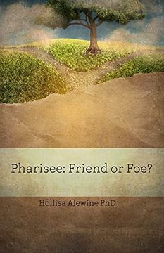 portada Pharisee: Friend or Foe? 12 (Books Encouraging the Kingdom of Yeshua) (en Inglés)