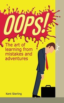 portada Oops!: The Art of Learning from Mistakes and Adventures (en Inglés)