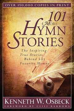 portada 101 More Hymn Stories: The Inspiring True Stories Behind 101 Favorite Hymns