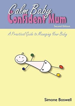 portada Calm Baby Confident Mum: A Practical Guide to Managing Your Baby
