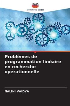 portada Problèmes de programmation linéaire en recherche opérationnelle (in French)