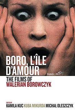 portada Boro, L'île D'amour: The Films of Walerian Borowczyk (en Inglés)