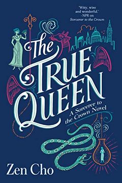 portada The True Queen (a Sorcerer to the Crown Novel) (en Inglés)