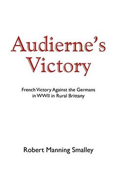 portada Audierne's Victory: French Victory Against the Germans in Wwii in Rural Brittany 