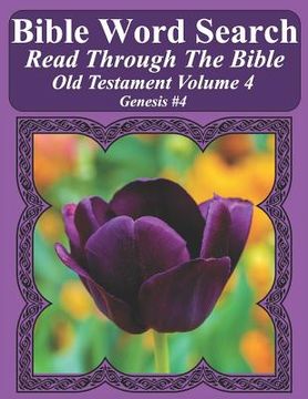 portada Bible Word Search Read Through The Bible Old Testament Volume 4: Genesis #4 Extra Large Print (en Inglés)