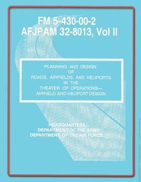 portada Planning and Design of Roads, Airfields, and Heliports in the Theater of Operations-Airfield and Heliport Design: Field Manual No. 5-430-00-2/AFJPAM 3 (en Inglés)