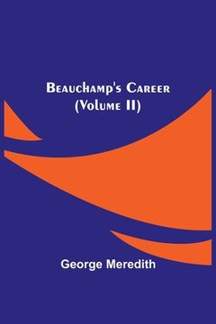 portada Beauchamp's Career (Volume II) (en Inglés)