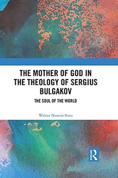 portada The Mother of God in the Theology of Sergius Bulgakov: The Soul of the World (en Inglés)