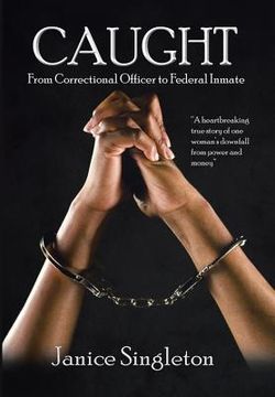 portada Caught: (From Correctional Officer to Federal Inmate) (en Inglés)