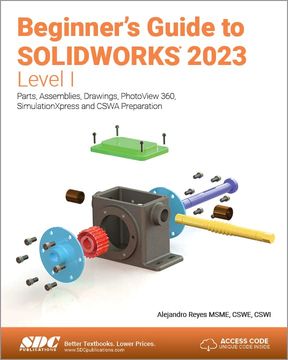 portada Beginner's Guide to Solidworks 2023 - Level i: Parts, Assemblies, Drawings, Photoview 360 and Simulationxpress (en Inglés)