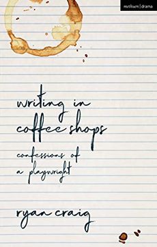 portada Writing in Coffee Shops: Confessions of a Playwright (in English)