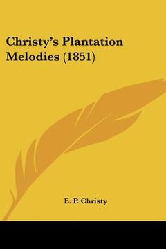 portada christy's plantation melodies (1851) (en Inglés)