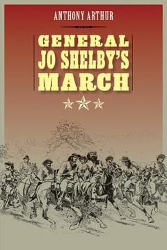 portada general jo shelby ` s march (en Inglés)