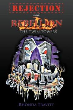 portada rejection & rebellion the twin towers (en Inglés)