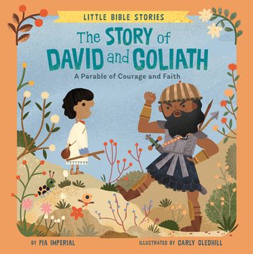 portada The Story of David and Goliath: A Parable of Courage and Faith (Little Bible Stories) (en Inglés)
