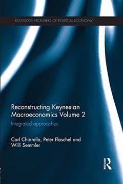 portada Reconstructing Keynesian Macroeconomics Volume 2: Integrated Approaches (en Inglés)