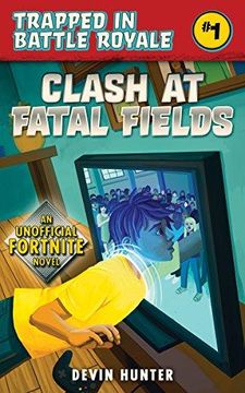 portada Clash At Fatal Fields: An Unofficial Fortnite Adventure Novel (in English)