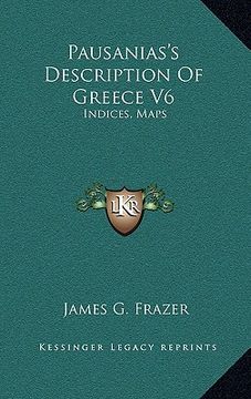 portada pausanias's description of greece v6: indices, maps (in English)