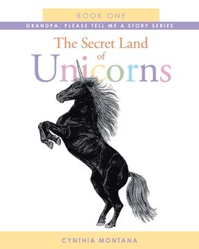 portada The Secret Land of Unicorns: Book One (en Inglés)