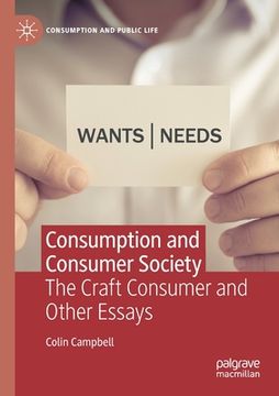 portada Consumption and Consumer Society: The Craft Consumer and Other Essays (en Inglés)