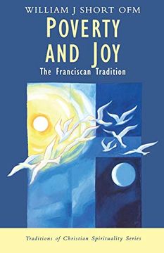 portada Poverty and Joy: The Franciscan Tradition (Traditions of Christian Spirituality) (en Inglés)
