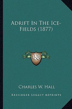 portada adrift in the ice-fields (1877) (en Inglés)