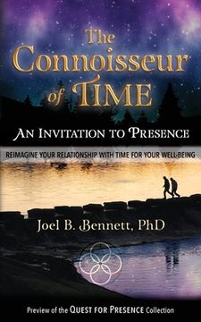 portada The Connoisseur of Time: An Invitation to Presence: Reimagine Your Relationship With Time For Your Well-Being