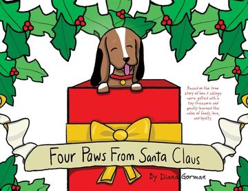 portada Four Paws From Santa Claus: Based on the True Story of how 3 Siblings Were Gifted With a Tiny Treasure and Quickly Learned the Value of Family, Love, and Loyalty. (in English)