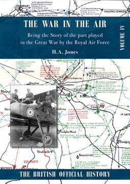portada War in the Air. Being the Story of the part played in the Great War by the Royal Air Force: Volume Four (en Inglés)