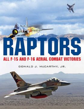 portada The Raptors: All F-15 And F-16 Aerial Combat Victories (en Inglés)