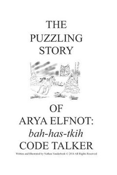 portada The Puzzling Story of Arya Elfnot: Code Talker (en Inglés)