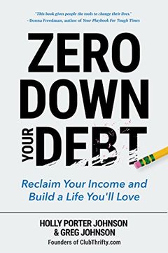 portada Zero Down Your Debt: Reclaim Your Income and Build a Life You'll Love (en Inglés)