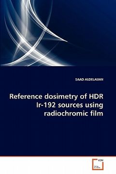 portada reference dosimetry of hdr ir-192 sources using radiochromic film (en Inglés)