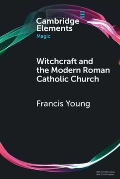 portada Witchcraft and the Modern Roman Catholic Church (Elements in Magic) (en Inglés)