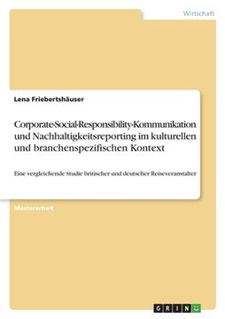 portada Corporate-Social-Responsibility-Kommunikation und Nachhaltigkeitsreporting im kulturellen und branchenspezifischen Kontext: Eine vergleichende Studie (in German)
