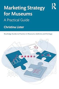 portada Marketing Strategy for Museums (Routledge Guides to Practice in Museums, Galleries and Heritage) 