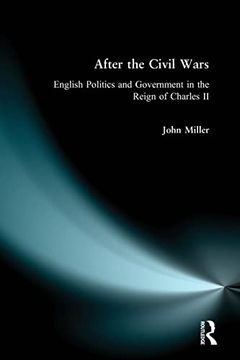 portada After the Civil Wars: English Politics and Government in the Reign of Charles ii (en Inglés)