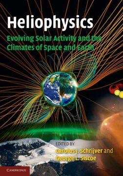 portada Heliophysics: Evolving Solar Activity and the Climates of Space and Earth (en Inglés)