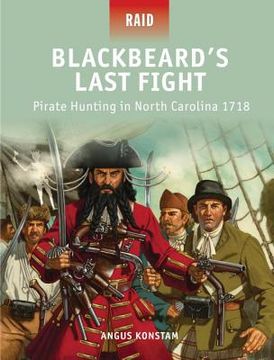 portada Blackbeard's Last Fight: Pirate Hunting in North Carolina 1718 (in English)