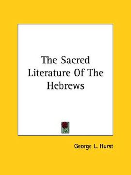 portada the sacred literature of the hebrews (en Inglés)