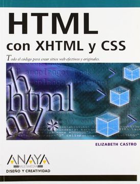 portada Html con Xhtml y css (Diseño y Creatividad): Todo el Codigo Para Crear Sitios web Efectivos y Originales (in Spanish)