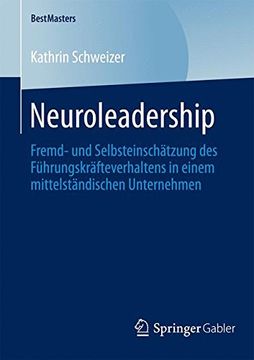 portada Neuroleadership: Fremd- und Selbsteinschätzung des Führungskräfteverhaltens in einem mittelständischen Unternehmen (Bestmasters)