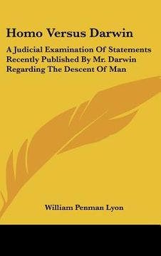 portada homo versus darwin: a judicial examination of statements recently published by mr. darwin regarding the descent of man