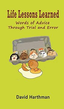 portada Life Lessons Learned: Words of Advice Through Trial and Error (en Inglés)