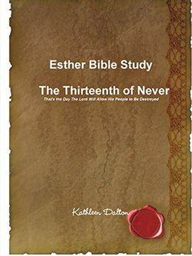 portada Esther Bible Study the Thirteenth of Never That's the day the Lord Will Allow his People to be Destroyed 