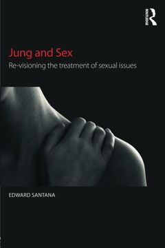 portada Jung and Sex: Re-visioning the treatment of sexual issues